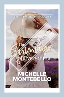 (FREE (PDF) The Summer of Everything: Seasons of Belle: Book 1 by Michelle Montebello