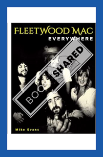(Download) (Ebook) Fleetwood Mac Everywhere by Mike Evans