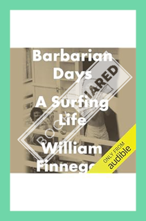 (PDF Download) Barbarian Days: A Surfing Life by William Finnegan