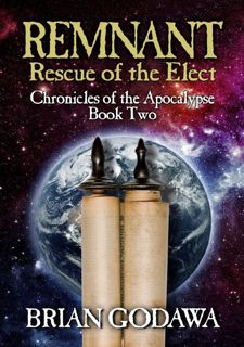 [Book Prime] Read Online Remnant: Rescue of the Elect (Chronicles of