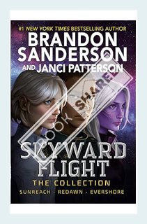 (PDF DOWNLOAD) Skyward Flight: The Collection: Sunreach, ReDawn, Evershore (The Skyward Series) by B