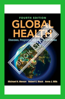 (Ebook) (PDF) Global Health: Diseases, Programs, Systems, and Policies by Michael H. Merson