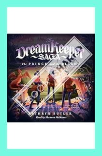 (Ebook) (PDF) The Prince and the Blight: The Dream Keeper Saga by Kathryn Butler