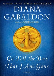 [Book Prime] Read Online Go Tell the Bees That I Am Gone: A Novel