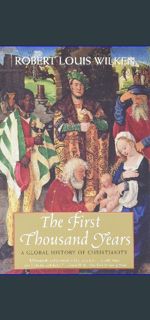 $${EBOOK} 📖 The First Thousand Years: A Global History of Christianity     Paperback – Illustra