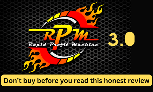 RPM 3.0 Review - The Truth About The Rapid Profit Machine (2024)