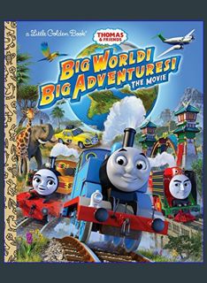 [EBOOK] [PDF] Big World! Big Adventures! The Movie (Thomas & Friends) (Little Golden Book)     Hard