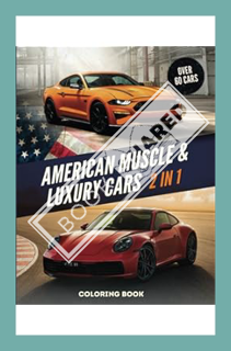 (Ebook Download) American Muscle And Luxury Cars Coloring Book: 2 Books In 1 - World's Greatest Vint