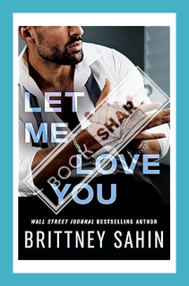 (Ebook Download) Let Me Love You (The Costa Family) by Brittney Sahin