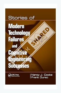 (EBOOK) (PDF) Stories of Modern Technology Failures and Cognitive Engineering Successes by Nancy J.