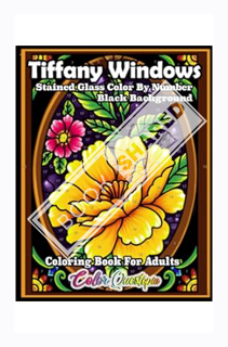 (Pdf Free) Color by Number For Adults Tiffany Windows BLACK BACKGROUND: Numbered Stained Glass Windo