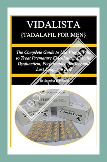 (Ebook) (PDF) TA VIDALISTA TADALAFIL FOR MEN: The Complete Guide to Use Viagra Pills to Treat Premat