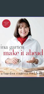 {READ} 📖 Make It Ahead: A Barefoot Contessa Cookbook     Hardcover – October 28, 2014 in format