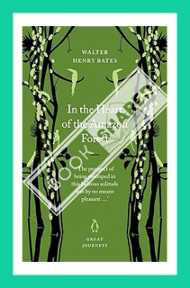 (Download) (Ebook) Great Journeys in the Heart of the Amazon Forest by Walker Henry Bates