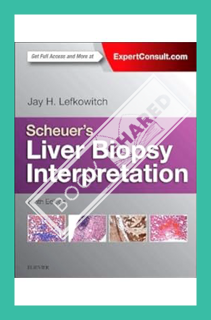(Download (EBOOK) Scheuer's Liver Biopsy Interpretation by Jay H. Lefkowitch MD