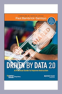 (DOWNLOAD) (Ebook) Driven by Data 2.0: A Practical Guide to Improve Instruction by Paul Bambrick-San