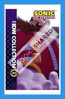 (PDF Free) Sonic the Hedgehog: The IDW Collection, Vol. 4 by Ian Flynn