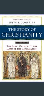 (DOWNLOAD PDF)$$ ✨ The Story of Christianity, Vol. 1: The Early Church to the Dawn of the Refor