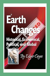 (PDF) DOWNLOAD Earth Changes: Historical, Economical, Political, and Global by Edgar Cayce