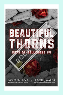 load) Beautiful Thorns (Boys of Bellerose Book 4) by Jaymin Eve