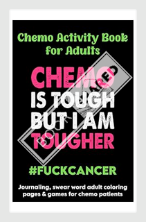 (FREE) (PDF) Chemo Activity Book for Adults: Journaling, swear word adult coloring pages & games for