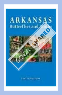 (Ebook Download) Arkansas Butterflies and Moths by Lori A. Spencer