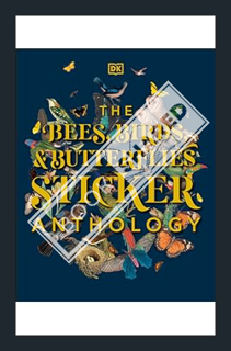 (Ebook Free) The Bees, Birds & Butterflies Sticker Anthology: With More Than 1,000 Vintage Stickers