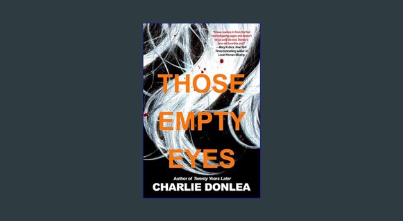 EBOOK [PDF] Those Empty Eyes: A Chilling Novel of Suspense with a Shocking Twist     Kindle Edition