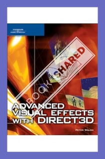 (Pdf Free) Advanced Visual Effects with Direct3D by Peter Walsh