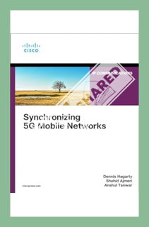 (DOWNLOAD (EBOOK) Synchronizing 5G Mobile Networks by Dennis Hagarty