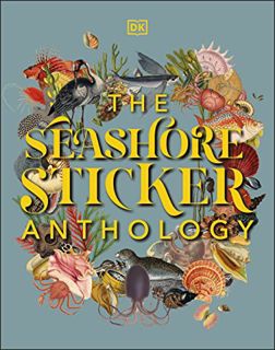 View PDF EBOOK EPUB KINDLE The Seashore Sticker Anthology: With More Than 1,000 Vintage Stickers (DK