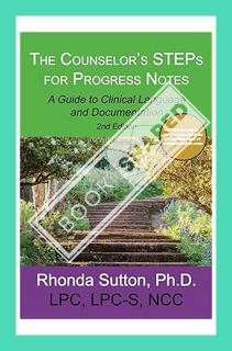 (Ebook Download) The Counselor's STEPs for Progress Notes: A Guide to Clinical Language and Document