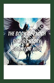 (Free Pdf) The Book Of Enoch Picture Story Book For Kids: With Beautiful Illustrations On Every Page