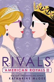 ACCESS EBOOK EPUB KINDLE PDF American Royals III: Rivals by  Katharine McGee 📰