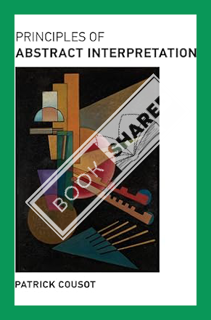 (Download) (Ebook) Principles of Abstract Interpretation by Patrick Cousot