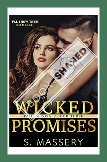 (PDF FREE) Wicked Promises: A Dark High School Bully Romance (Fallen Royals Book 3) by S. Massery