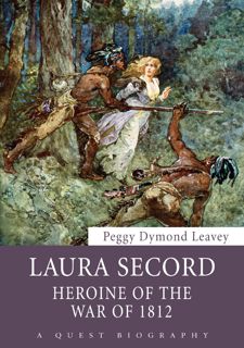 READ B.O.O.K Laura Secord: Heroine of the War of 1812 (Quest Biography Book 32)