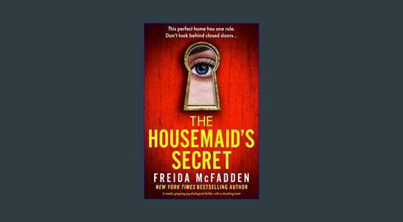 Full E-book The Housemaid's Secret: A totally gripping psychological thriller with a shocking twist