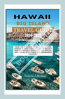 (PDF) FREE Hawaii big island travel Guide 2024-2025: Your Comprehensive Guide to Explore Hawaii Isla