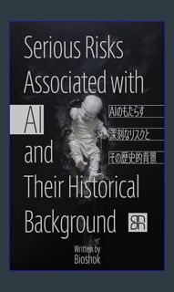 ebook [read pdf] 📚 Serious Risks Associated with AI and Their Historical Background (anon press