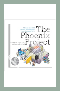 (Ebook Free) The Phoenix Project: A Novel about IT, DevOps, and Helping Your Business Win 5th Annive