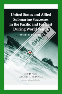 (Pdf Ebook) United States and Allied Submarine Successes in the Pacific and Far East During World Wa