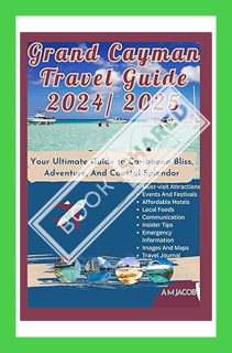 (FREE) (PDF) Grand Cayman Travel Guide 2024-2025: Your Ultimate Guide to Caribbean Bliss, Adventure,