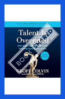 (PDF Free) Talent Is Overrated: What Really Separates World-Class Performers from Everybody Else by