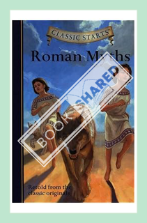 (DOWNLOAD (EBOOK) Classic Starts®: Roman Myths by Diane Namm