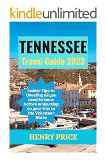(PDF Download) TENNESSEE TRAVEL GUIDE 2023: Insider Tips to Unveiling all you need to know before em