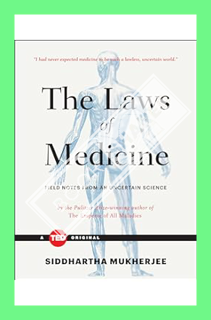 Download (EBOOK) The Laws of Medicine: Field Notes from an Uncertain Science (TED Books) by Siddhart