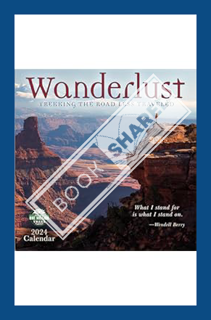 (Download) (Ebook) Wanderlust 2024 Wall Calendar: Trekking the Road Less Traveled | 12"" x 24"" Open