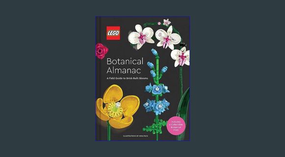Download Online LEGO Botanical Almanac: A Field Guide to Brick-Built Blooms     Hardcover – March 1