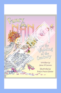 (Ebook) (PDF) Fancy Nancy and the Wedding of the Century by Jane O'Connor